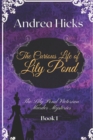 Image for The Curious Life of Lily Pond