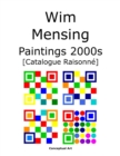 Image for Wim Mensing Paintings 2000s Catalogue Raisonn?