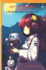 Image for Lily&#39;s Robot World Adventure : A Tale of Friendship and Innovation