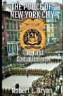 Image for The Police of New York City : The First Commissioner