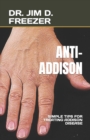 Image for Anti-Addison : Simple Tips for Treating Addison Disease