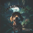 Image for Imaginary animals vol 3