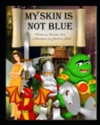 Image for My Skin is Not Blue