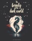 Image for The beauty of the dark world