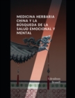 Image for Medicina Herbaria China y la Busqueda de la Salud Emocional y Mental