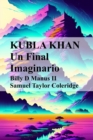 Image for Kubla Khan : Un final imaginario