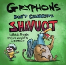 Image for Gryphons Don&#39;t Celebrate Shavuot