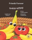 Image for Friends Forever : A Tale Of Two Fruits in English and Amharic