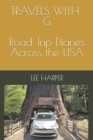 Image for Travels with G : Road Trip Diaries Across the USA