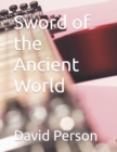 Image for Sword of the Ancient World