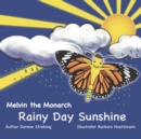 Image for Melvin The Monarch : Rainy Day Sunshine