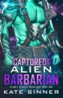 Image for Captured By The Alien Barbarian