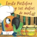 Image for Lorito Pastelero y sus dulces de miel