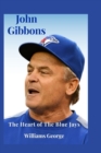 Image for John Gibbons : The Heart of The Blue Jays