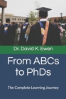 Image for From ABCs to PhDs