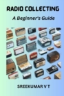 Image for Radio Collecting : A Beginner&#39;s Guide