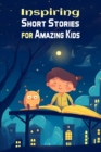 Image for Inspiring Short Stories for Amazing kids
