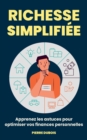 Image for Richesse Simplifiee : Apprenez les astuces pour optimiser vos finances personnelles