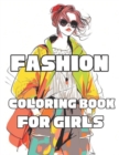 Image for Fashion Coloring Book For Girls : Unleash Your Creativity and Design