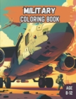 Image for Military Coloring Book : Military Coloring Book for Kids Age 8-12