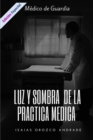 Image for Medico de Guardia. Luz Y Sombra de la Practica Medica : Edicion Especial