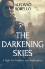 Image for The Darkening Skies : A Fight for Freedom and Redemption