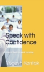 Image for Speak with Confidence : Ultimate Guide to public speaking.