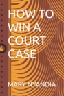 Image for How to Win a Court Case