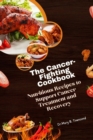 Image for The Cancer-Fighting Cookbook