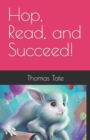 Image for Hop, Read, and Succeed!