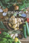 Image for Hormone Diet Cookbook : Hormone-Balancing Diet and Recipes for Managing Type 1 to Type 7 Hormones