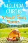 Image for A Small Town Memory : Heartfelt Women&#39;s Fiction