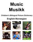 Image for English-Norwegian Music / Musikk Children&#39;s Bilingual Picture Dictionary