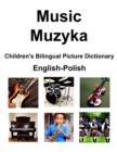 Image for English-Polish Music / Muzyka Children&#39;s Bilingual Picture Dictionary