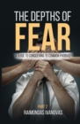 Image for The Depths of Fear : A Guide to Conquering 15 Common Phobias Part 2
