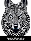 Image for Wandering Wolves : A Coloring Book for the Wild at Heart