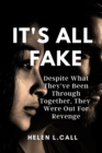Image for It&#39;s All Fake : Despite What They&#39;ve Been Through Together, They Were Out For Revenge