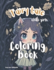 Image for Fairy tale chibi girls : Coloring book for you to relax and clear your mind, while honing your skills