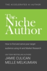 Image for The Niche Author : How to Find and Serve Your Target Audience Using AI and Market Research