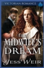Image for The Midwife&#39;s Dream : Victorian Romance