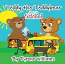 Image for Teddy the Teddybear goes to School