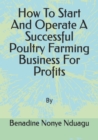 Image for How To Start And Operate A Successful Poultry Farming Business For Profits