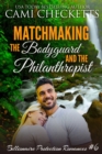 Image for Matchmaking the Bodyguard and the Philanthropist