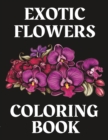Image for Anti-Stress Mindful Adult Coloring Book : Exotic Flowers