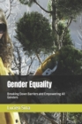 Image for Gender Equality : Breaking Down Barriers and Empowering All Genders
