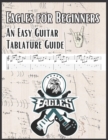 Image for Eagles for Beginners : An Easy Guitar Tablature Guide