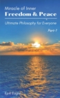 Image for Miracle of Inner Freedom &amp; Peace : Ultimate Philosophy for Everyone