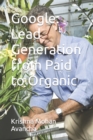 Image for Google : Lead Generation from Paid to Organic