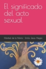 Image for El significado del acto sexual