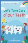 Image for Let&#39;s Take Care Of Our Teeth : Interactive Book